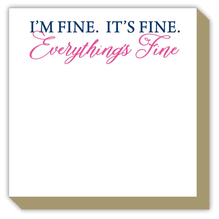 I'm Fine. It's Fine. Everything Is Fine Luxe Pad