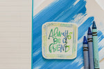 "Always Be A Friend" Sticker • The Back To School Collection