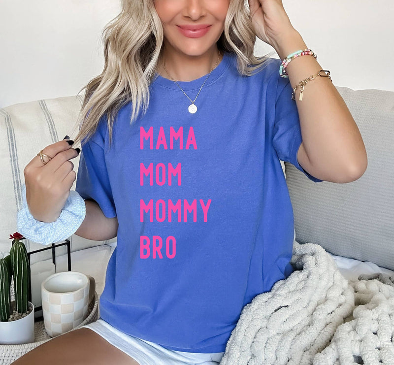 Mama Mom Mommy Bro (Neon Blue), Mother's Day Shirt, Mom Tee