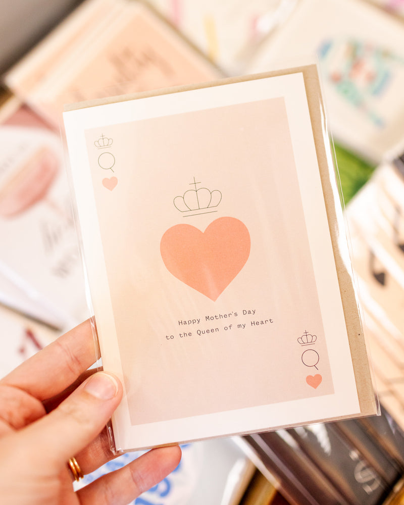 Queen of my Heart - Mother's Day Card