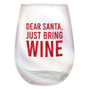 Wine Glass - Dear Santa, Just Bring Wine