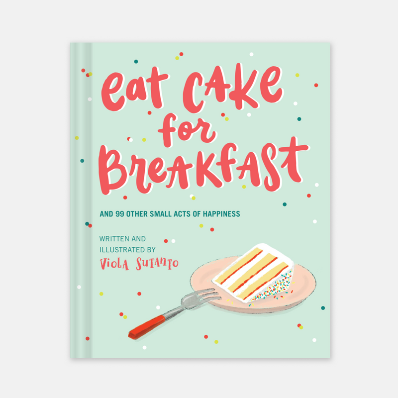 Eat Cake for Breakfast Book