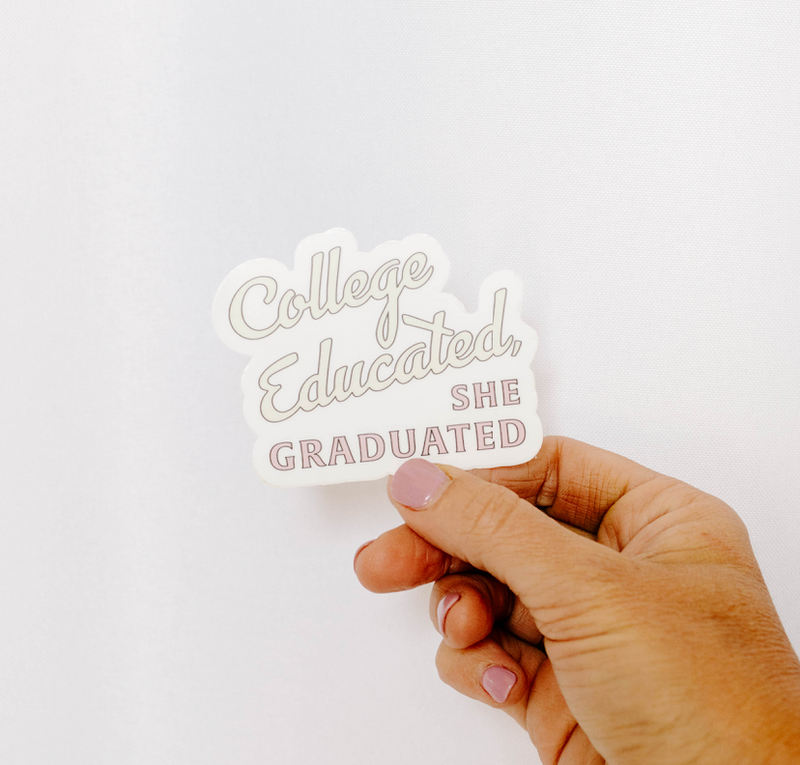 'College Educated' Sticker